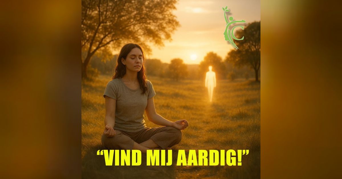 Vind mij aardig – Zelfbeeld en Erkenning