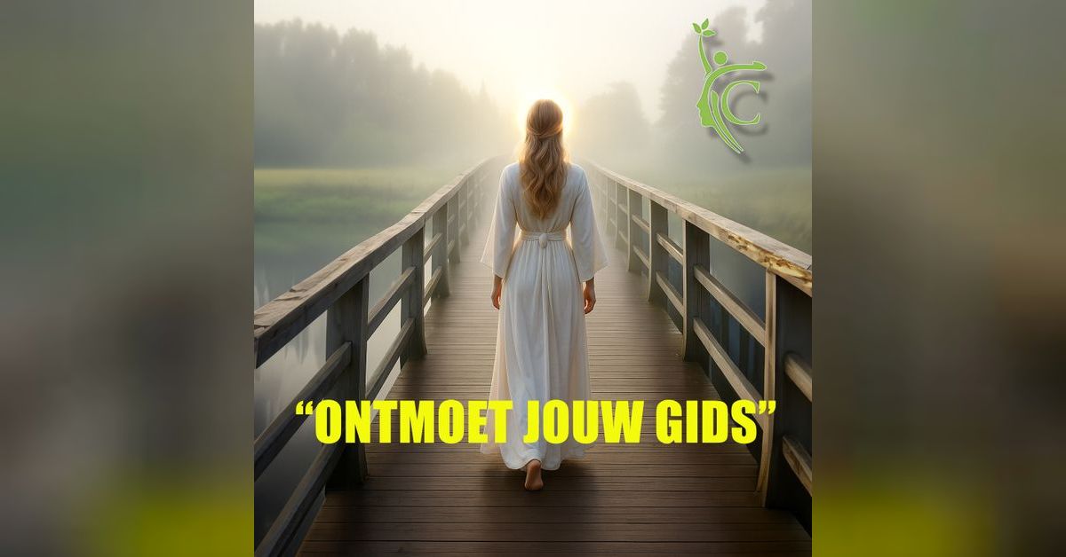 Ontmoet jouw gids en lichtwezen – Een Spirituele Ontdekkingsreis